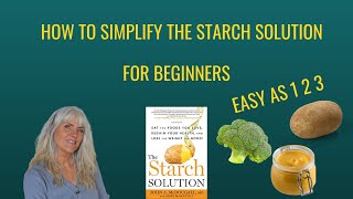 How To Simplify The Starch Solution For BeginnersEasy as 1 2 3 [upl. by Ttegdirb]