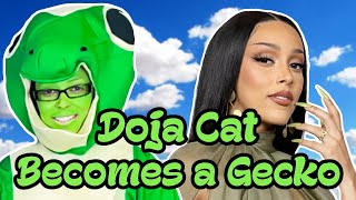 DOJA CAT GIVES ADVICE AS A GECKO  Therapy Gecko [upl. by Babbette340]