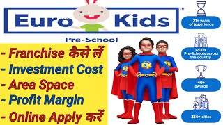 Euro kids Franchise Details  Euro Kids Play School Franchise  Preschool Franchise  Play School [upl. by Ysnat]