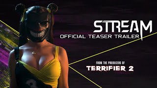 STREAM  Official Teaser Trailer UHD  From the Producers of TERRIFIER 2 [upl. by Florri231]