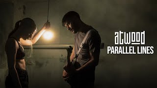 Atwood  Parallel Lines Official Music Video [upl. by Kciv628]