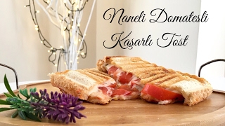 Naneli Domatesli Kaşarlı Tost  Pratik Tarif  Yemek Tarifleri  Melisin Mutfağı [upl. by Chaney]