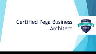 Pega  CPBA Exam Prep  Introduction  Certified Pega Business Architect [upl. by Olracnaig]