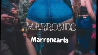 Marroneo Marronearla  Galantito The Sound  Flow BellacOoo [upl. by Light]