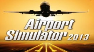 Airport Simulator 2013 PC Gameplay German HD [upl. by Esther]