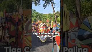 Tiga Carnaval Paling aneh di duniashortvideo facts carnaval fyp remixsound [upl. by Marsh]