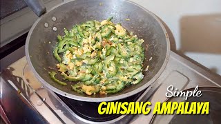 Simple Ginisang Ampalaya Recipe  Pinoy Recipe Gulay [upl. by Marijn97]