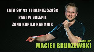 Standup  Maciej Brudzewski  Lata 90 vs Teraźniejszość Karmnik [upl. by Au]