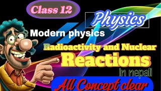 Radioactivity and nuclear Reaction Complete Note  Class 12 Physics Note  Modern Physics Class12 [upl. by Ojadnama]