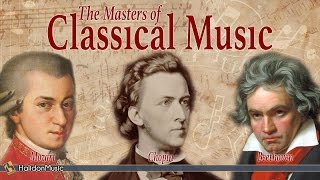 Mozart Beethoven Chopin  The Masters of Classical Music [upl. by Riocard910]