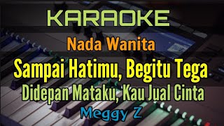 KARAOKE  SAKIT HATI SAMPAI HATIMU BEGITUTEGA NADA WANITA [upl. by Barabbas]