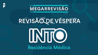 Revisão de Véspera INTO Residência Médica [upl. by Philan]