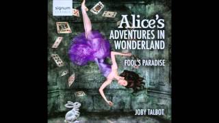 Suite from Alices Adventures In Wonderland The Flower Garden Pt 1  Joby Talbot [upl. by Ardnuahs]