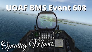 UOAF BMS Event 608  Operation “Opening Moves” [upl. by Dibri]