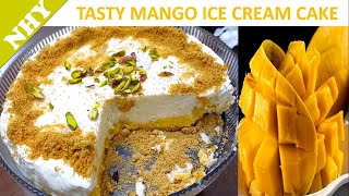 Ultimate Mango Ice Cream Cake Recipe No Baking No Cooking  Mango Dessert Recipe [upl. by Orfield]