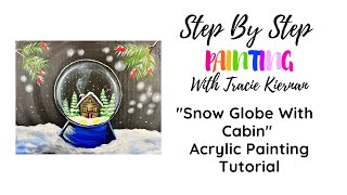 How To Paint A quotSnow Globe With Cabinquot  Acrylic Painting Tutorial [upl. by Griffis]