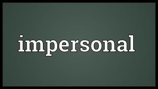 Impersonal Meaning [upl. by Fortin]