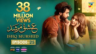 Ishq Murshid  Episode 25 𝐂𝐂  24 Mar 24  Sponsored By Khurshid Fans Master Paints amp Mothercare [upl. by Halueb]