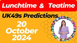 UK49s Lunchtime amp Teatime Predictions for 20 October 2024  Hot Numbers amp Bonus Tips [upl. by Aekal]