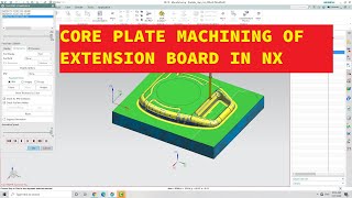 Extension Board Core Plate Milling Siemens NX Mold wiazard machining NX In Hindi [upl. by Anib]