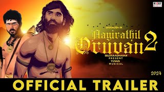 AAYIRATHIL ORUVAN 2  Official Trailer  Selvaraghavan  Dhanush  Parthiban  Karthi  Yuvan [upl. by Nelloc708]