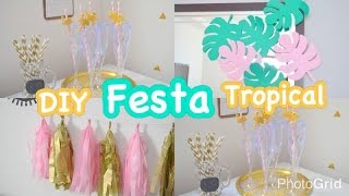 DIY Festa Tropical 3 Ideias Para Decor de Réveillon • Por Estilo Jacky de Ser [upl. by Yahiya]