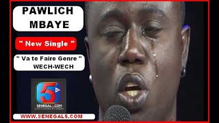 New Single 01  PAWLICH MBAYE  Arrête de Faire Genre Wech Wech [upl. by Sager]