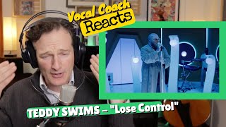 Vocal Coach REACTS  TEDDY SWIMS quotLose Controlquot [upl. by Jaban]