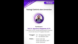 Teologi Calvinis dan Armenian Sesi III Dr Agustinus Depparua tgl 2102024 [upl. by Anav102]