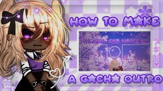 ✩°｡⋆⸜ How to make an outro  gacha  tutorial   ✩°｡⋆⸜ Gabbieverse [upl. by Acirem406]