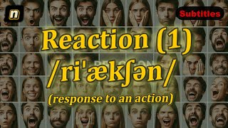 n Reaction meaning response to an action with 5 examples [upl. by Ahsanat964]