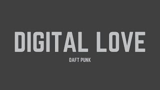 Daft Punk  Digital Love Lyrics [upl. by Wiese]