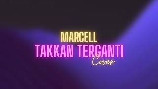 Marcell  Takkan Terganti Cover By Mudza [upl. by Grodin]