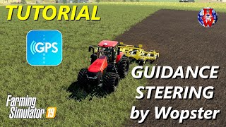 GPS  GUIDANCE STEERING by Wopster  Farming Simulator 19  FS19 GPS Tutorial [upl. by Coraline]