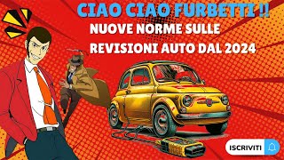 Dite Addio ai Furbetti Ecco le Nuove Normative per le Revisioni Auto dal 2024 [upl. by Camroc831]