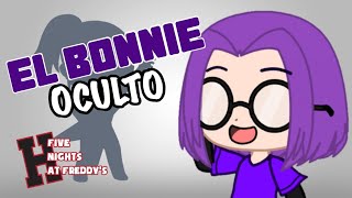 EL BONNIE OCULTO 🐰🐰🎵🎸 fnafhs Gacha Club Capitulo 9 [upl. by Lemraj412]