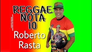 Roberto Rasta Ao Vivo Reggae Nota 10 [upl. by Alfred]