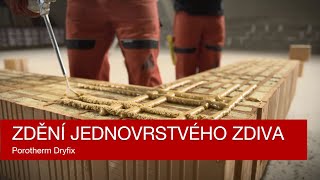 Zdění jednovrstvého zdiva Porotherm Dryfix [upl. by Cordie]