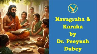 Navagraha and Karakas by Dr Peeyush Dubey Hindi [upl. by Schuh]