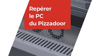 Repérage du PC  Distributeur Pizzadoor Adial [upl. by Aydne978]