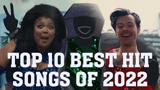 The Top Ten Best Hit Songs of 2022 [upl. by Notsnorb]