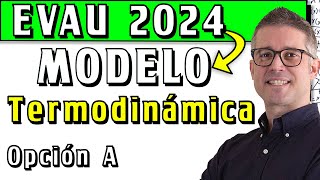 Ejercicio de Termodinámica QUÍMICA del Examen Modelo de la EVAU 2024 [upl. by Yankee]