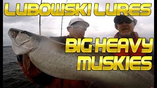 Big Heavy Muskies  Lubowski Lures [upl. by Seroled755]