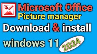 windows 11 में Microsoft office picture manager download amp install how to download microsoft office [upl. by Rosita]