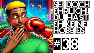 Du hast eh keine Hobbies Podcast 38 [upl. by Grimaud622]