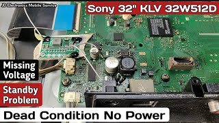 Sony KLV 32W512D No Power  KLV 32w512d Dead Condition  standby problem [upl. by Rehpinnej]