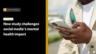 New study from Curtin University challenges social media’s mental health impact [upl. by Eiramnaej]