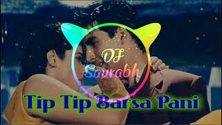 Tip Tip Barsa PaniHard Party Bass MixRemix By Dj Saurabh [upl. by Suilmann]