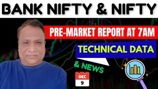 Nifty Bank Nifty Technical  Data Pre Market Update at 7 am 9 Dec 2024 [upl. by Martres]