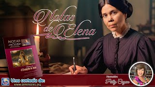 Notas de Elena  10 de Diciembre del 2024  Conocer al Hijo es conocer al Padre [upl. by Eseuqcaj41]